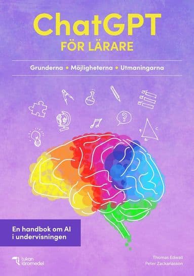 ChatGPT för lärare : en handbok om AI i undervisningen