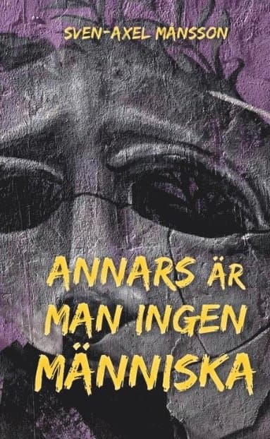Annars är man ingen människa