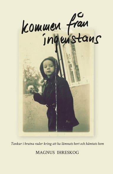 Kommen från ingenstans