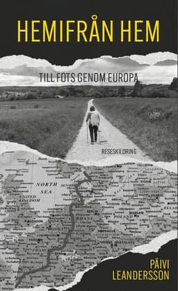 Hemifrån hem : till fots genom Europa