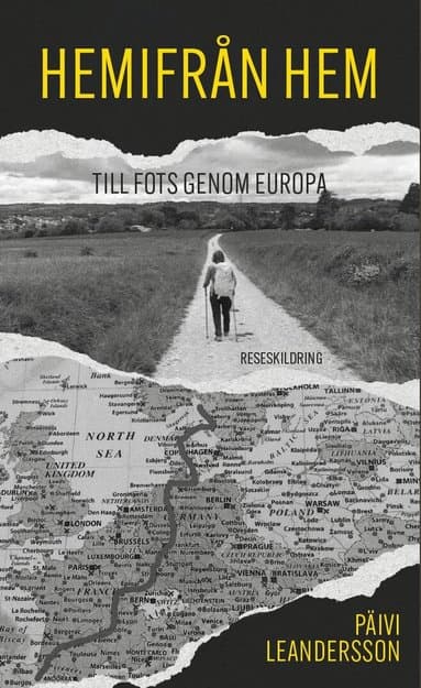 Hemifrån hem : till fots genom Europa