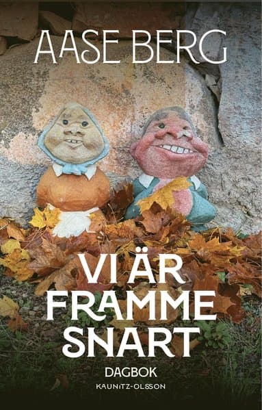 Vi är framme snart : dagbok