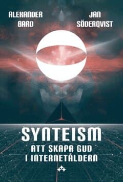 Synteism : att skapa gud i internetåldern