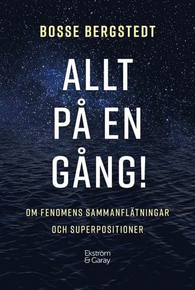 Allt på en gång! : om fenomens sammanflätningar och superpositioner