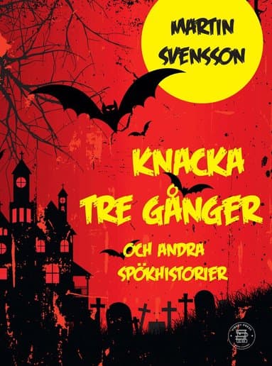 Knacka tre gånger : spökhistorier för barn