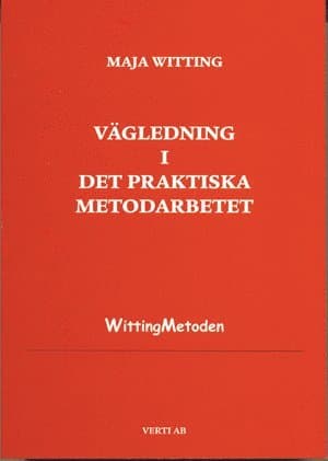 Vägledning i det praktiska metodarbetet