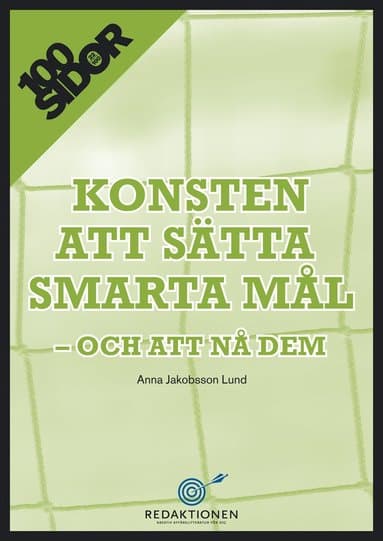 Konsten att sätta smarta mål - och att nå dem