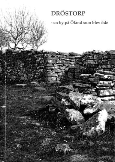 Dröstorp - en by på Öland som blev öde