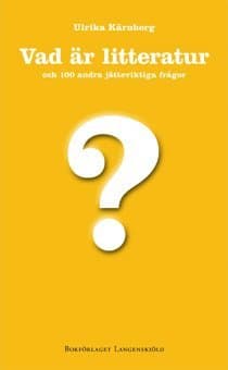 Vad är litteratur och 100 andra jätteviktiga frågor
