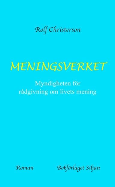 Meningsverket : myndighetern för rådgivning om livets mening