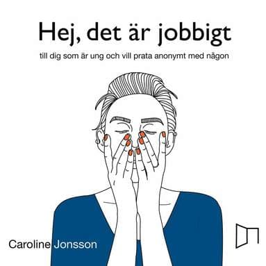 Hej, det är jobbigt - till dig som är ung och vill prata anonymt med någon