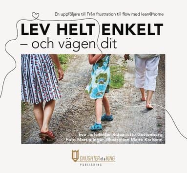 Lev helt enkelt : och vägen dit