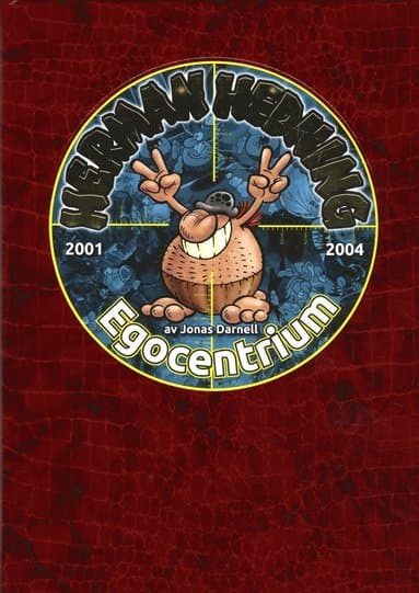 Herman Hedning 2001-2004 Egocentrium