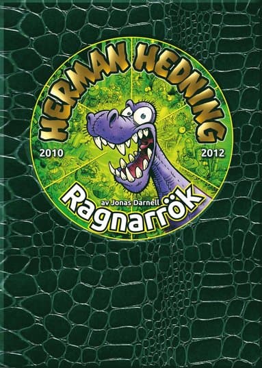 Herman Hedning 2010-2012 Ragnarrök