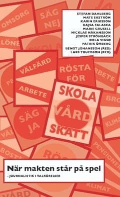 När makten står på spel : journalistik i valrörelser