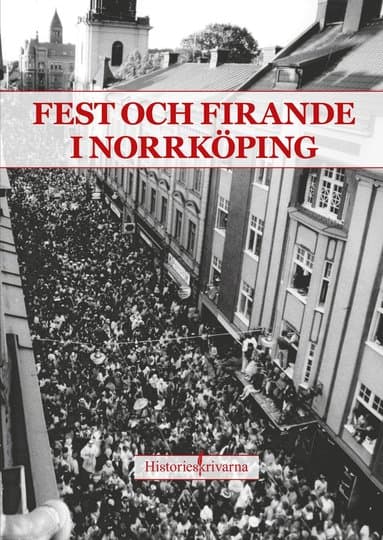 Fest och firande i Norrköping