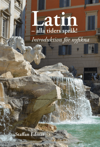 Latin - alla tiders språk! : introduktion för nyfikna