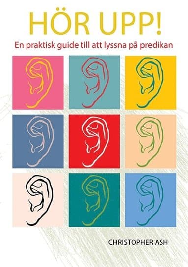 Hör upp! : en praktisk guide till att lyssna på predikan