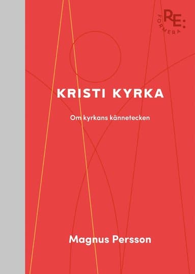 Kristi kyrka : om kyrkans kännetecken