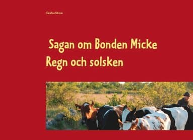 Sagan om Bonden Micke. Regn och solsken