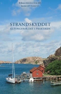 Strandskyddet : så fungerar det i praktiken