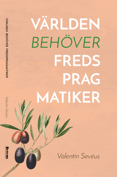 Världen behöver fredspragmatiker