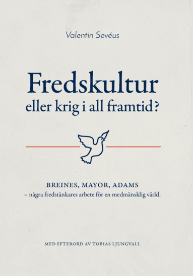 Fredskultur eller krig i all framtid?