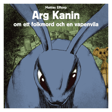 Arg Kanin om ett Folkmord och en Vapenvila