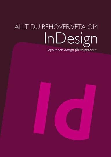 Allt du behöver veta om InDesign