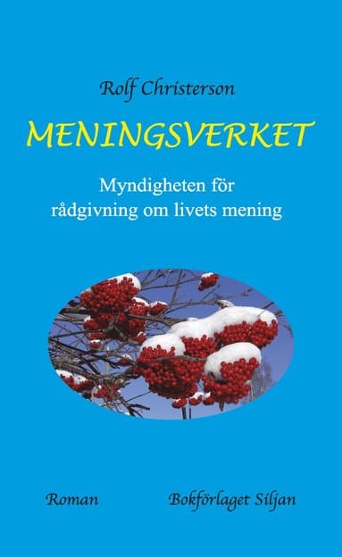Meningsverket : myndigheten för rådgivning om livets mening
