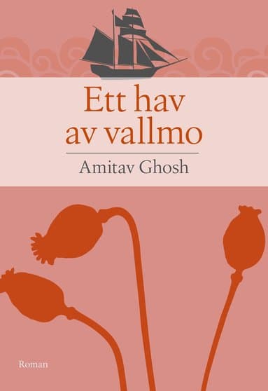 Omslag till boken Ett hav av vallmo av Amitav Ghosh