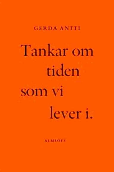 Tankar om tiden som vi lever i