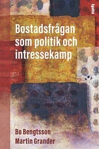 Bostadsfrågan som politik och intressekamp