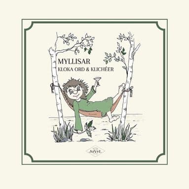 Myllisar - kloka ord & klichéer