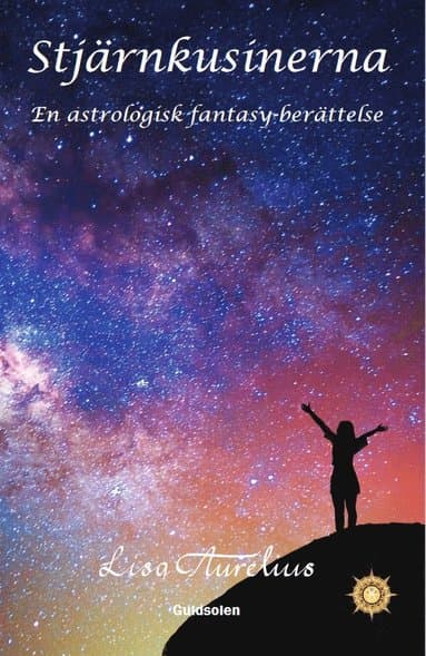 Stjärnkusinerna : en astrologisk fantasy-berättelse