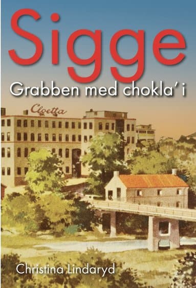 Sigge : grabben med chokla' i