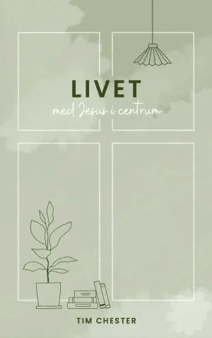Livet med Jesus i centrum