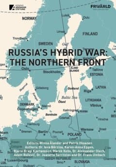 Russia's hybrid war : the Northern front