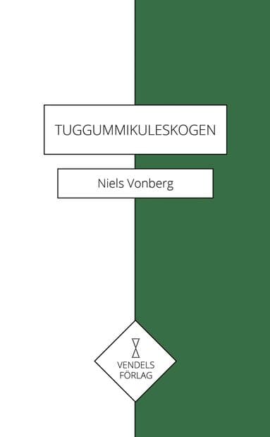 Omslag till boken Tuggummikuleskogen av Niels Vonberg