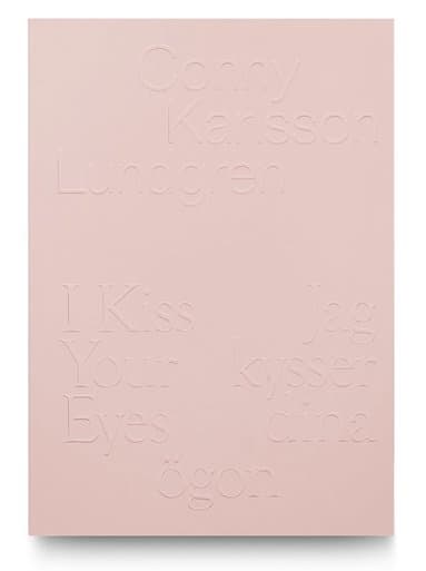 Conny Karlsson Lundgren: Jag kysser dina ögon / I Kiss Your Eyes