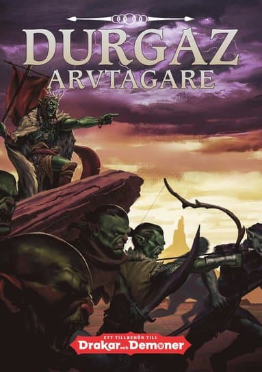 Durgaz arvtagare : ett tredjepartsäventyr till Drakar och Demoner