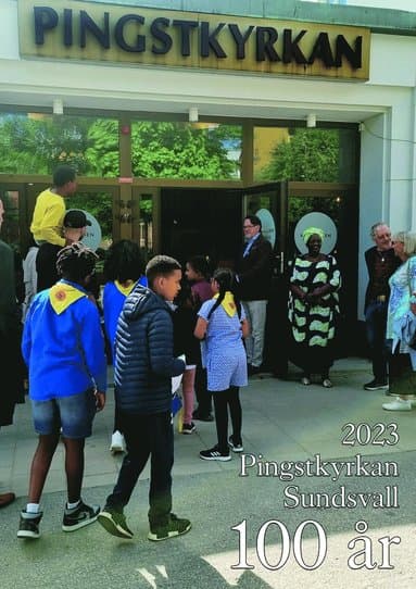 Pingstkyrkan Sundsvall 100 år