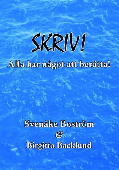 Skriv! Alla har något att berätta