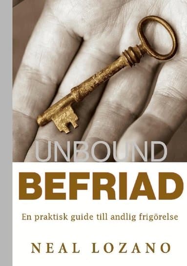 BEFRIAD : En praktisk guide till andlig frigörelse