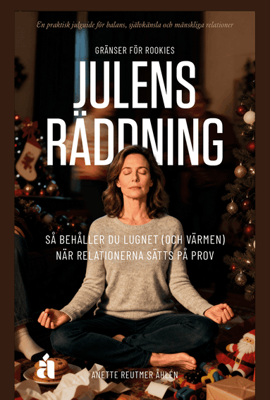 Gränser för Rookies - Julens räddning : Så behåller du lugnet (och värmen) när relationerna sätts på prov