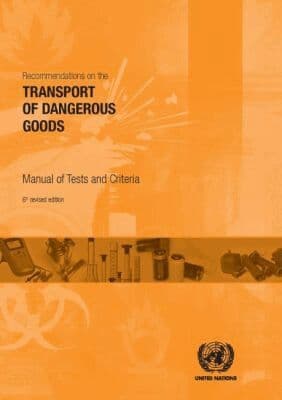 Recommendations on the Transport of Dangerous Goods: Manual of Test and Criteria