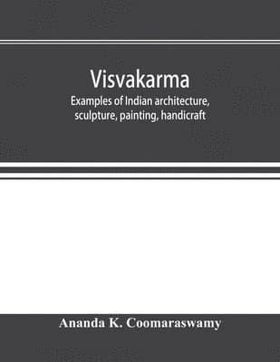 Visvakarma; examples of Indian architecture, sculpture, painting, handicraft