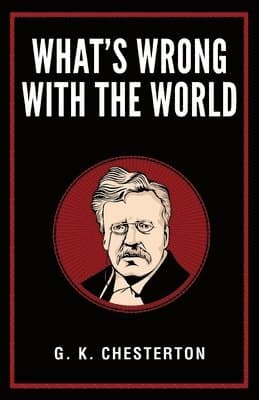 What's Wrong with the World