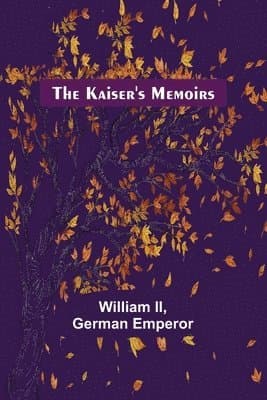 Kaiser's Memoirs