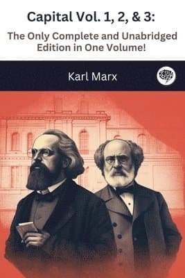 Omslag till boken Capital Vol. 1, 2, & 3: The Only Complete and Unabridged Edition in One Volume! av Karl Marx